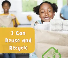 Umím znovu používat a recyklovat - I Can Reuse and Recycle