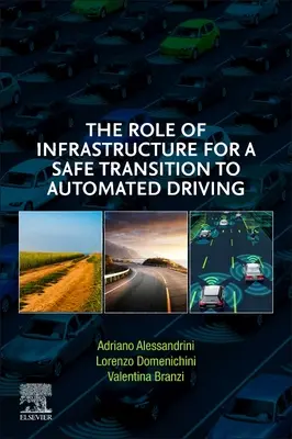 Úloha infrastruktury pro bezpečný přechod na automatizované řízení vozidel - The Role of Infrastructure for a Safe Transition to Automated Driving