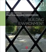 Praktická památková péče: Stavební prostředí - Practical Building Conservation: Building Environment