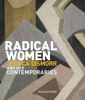Radikální ženy: Jessica Dismorr a její současnice - Radical Women: Jessica Dismorr and Her Contemporaries