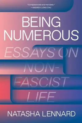 Být početný: Eseje o nefašistickém životě - Being Numerous: Essays on Non-Fascist Life