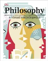 Filozofie - vizuální encyklopedie - Philosophy - A Visual Encyclopedia
