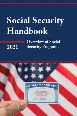 Příručka sociálního zabezpečení 2021: Přehled programů sociálního zabezpečení - Social Security Handbook 2021: Overview of Social Security Programs