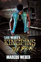 Krále Carla Webera: The Bronx - Carl Weber's Kingpins: The Bronx