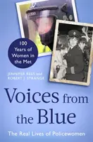 Hlasy z modrého - Skutečný život policistek (100 let žen v metru) - Voices from the Blue - The Real Lives of Policewomen (100 Years of Women in the Met)