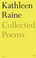 Sebrané básně Kathleen Raineové - Collected Poems of Kathleen Raine