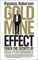 Efekt zlatého dolu: Rozluštění tajemství vysoké výkonnosti - The Gold Mine Effect: Crack the Secrets of High Performance