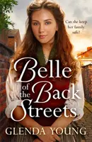 Kráska ze zapadlých uliček - Silná, hřejivá sága - Belle of the Back Streets - A powerful, heartwarming saga