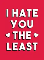 Nejméně tě nenávidím - Dárek z lásky, který není klišé - I Hate You the Least - A Gift of Love That's Not a Cliche