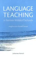 Výuka jazyků ve steinerwaldorfských školách: Poznatky Rudolfa Steinera - Language Teaching in Steiner-Waldorf Schools: Insights from Rudolf Steiner
