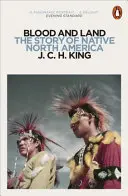 Krev a země: Příběh původních obyvatel Severní Ameriky - Blood and Land: The Story of Native North America