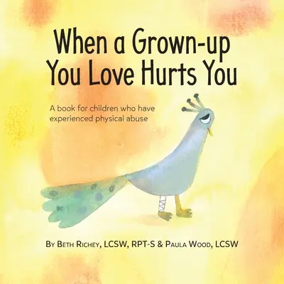 Když vám ublíží dospělý, kterého milujete - When a Grown-up You Love Hurts You