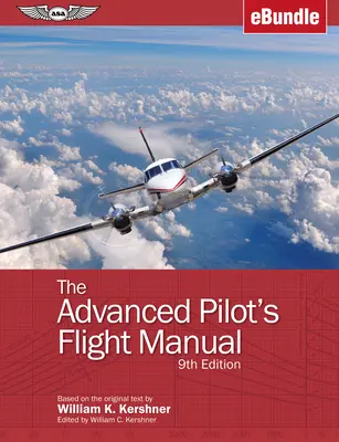 Letecká příručka pro pokročilé piloty: (elektronický svazek) - The Advanced Pilot's Flight Manual: (Ebundle)
