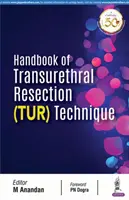 Příručka technik transuretrální resekce - Handbook of Transurethral Resection Techniques