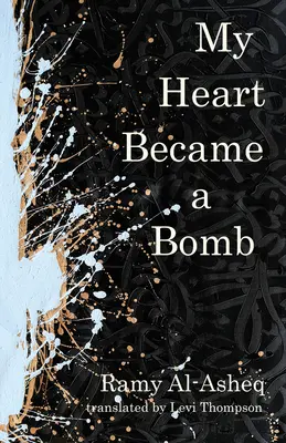 Mé srdce se stalo bombou - My Heart Became a Bomb