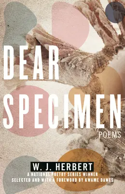 Dear Specimen: Básně: - Dear Specimen: Poems