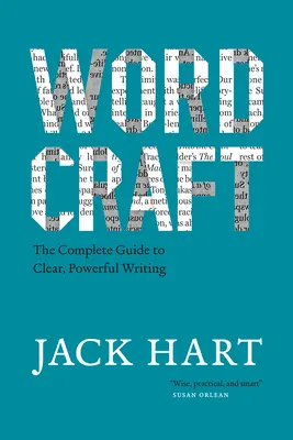 Wordcraft: Kompletní průvodce jasným a silným psaním, druhé vydání - Wordcraft: The Complete Guide to Clear, Powerful Writing