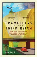 Cestovatelé ve Třetí říši - Vzestup fašismu očima obyčejných lidí - Travellers in the Third Reich - The Rise of Fascism Seen Through the Eyes of Everyday People