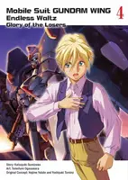 Mobile Suit Gundam Wing, 4: Sláva poražených - Mobile Suit Gundam Wing, 4: Glory of the Losers
