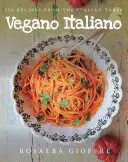 Vegano Italiano: 150 veganských receptů z italského stolu - Vegano Italiano: 150 Vegan Recipes from the Italian Table