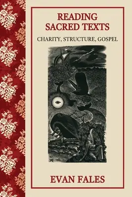 Čtení posvátných textů: Čítanka pro čtenáře: Charita, struktura, evangelium - Reading Sacred Texts: Charity, Structure, Gospel