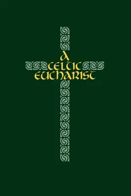 Keltská eucharistie - A Celtic Eucharist
