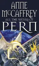 Všechny weyry Pernu - - All The Weyrs Of Pern -