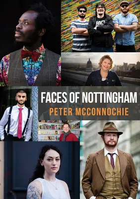 Tváře Nottinghamu - Faces of Nottingham