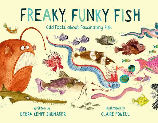 Freaky, Funky Fish: Podivná fakta o fascinujících rybách - Freaky, Funky Fish: Odd Facts about Fascinating Fish