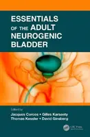 Základy neurogenního močového měchýře dospělých - Essentials of the Adult Neurogenic Bladder