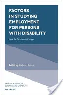 Faktory při studiu zaměstnávání osob se zdravotním postižením: Jak se může obraz změnit - Factors in Studying Employment for Persons with Disability: How the Picture Can Change