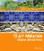 13 výtvarných materiálů, které by děti měly znát - 13 Art Materials Children Should Know