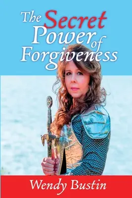 Tajná síla odpuštění - The Secret Power of Forgiveness