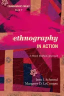 Etnografie v akci: Smíšený přístup k metodám - Ethnography in Action: A Mixed Methods Approach
