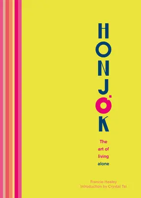 Honjok: Umění žít sám - Honjok: The Art of Living Alone
