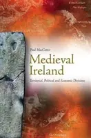 Středověké Irsko: H.Hartová: Územní, politické a hospodářské rozdělení - Medieval Ireland: Territorial, Political and Economic Divisions