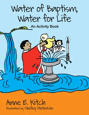 Voda křtu, voda pro život: Kniha aktivit - Water of Baptism, Water for Life: An Activity Book