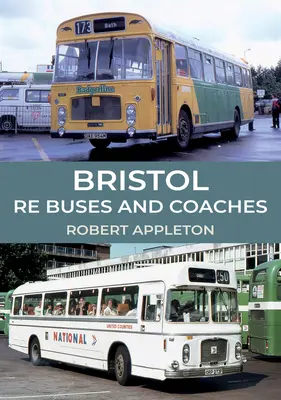 Bristol Re Autobusy a autokary - Bristol Re Buses and Coaches