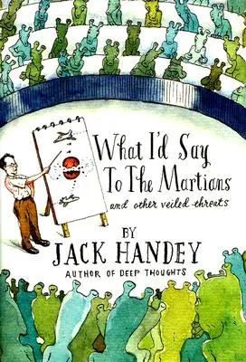 Co bych řekl Marťanům: A další zastřené hrozby - What I'd Say to the Martians: And Other Veiled Threats