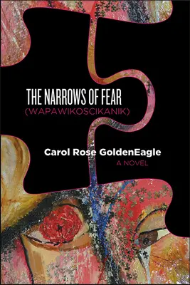 Úžiny strachu (Wapawikoscikanik) - The Narrows of Fear (Wapawikoscikanik)