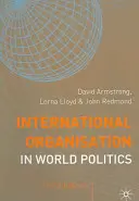 Mezinárodní organizace ve světové politice - International Organisation in World Politics