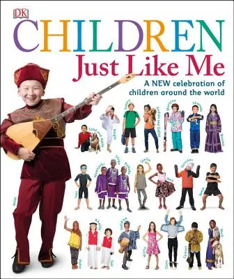 Děti jako já: Nová oslava dětí z celého světa - Children Just Like Me: A New Celebration of Children Around the World