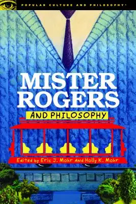 Mister Rogers a filozofie - Mister Rogers and Philosophy