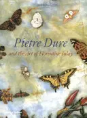 Pietre Dure a umění florentské intarzie - Pietre Dure and the Art of Florentine Inlay
