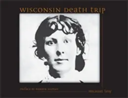 Wisconsinský výlet za smrtí - Wisconsin Death Trip