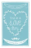Toto je milostný příběh - ale ne každý příběh je stejný - This is a Love Story - But not every story is the same