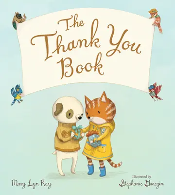 Kniha Děkuji (polstrovaná desková kniha) - The Thank You Book (Padded Board Book)
