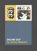 Dig Me Out od Sleater-Kinney - Sleater-Kinney's Dig Me Out