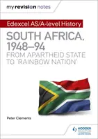 Moje poznámky k revizi: Jihoafrická republika, 1948-94: od státu apartheidu k „duhovému národu“. - My Revision Notes: Edexcel AS/A-level History South Africa, 1948-94: from apartheid state to 'rainbow nation'