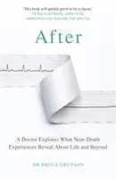 After - Lékař zkoumá, co prožitky blízké smrti odhalují o životě i mimo něj - After - A Doctor Explores What Near-Death Experiences Reveal About Life and Beyond
